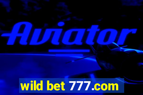 wild bet 777.com