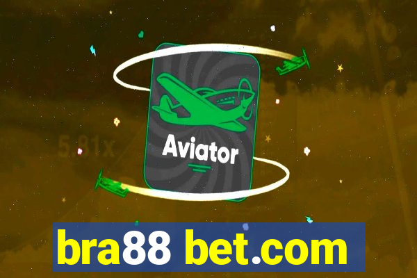 bra88 bet.com