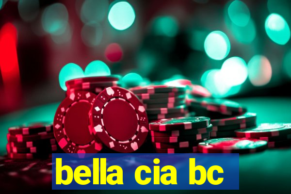 bella cia bc