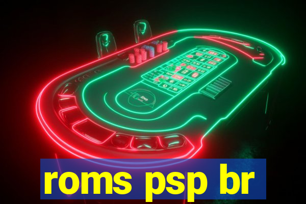 roms psp br