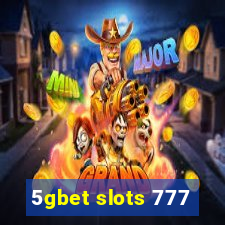 5gbet slots 777