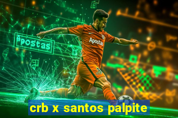 crb x santos palpite