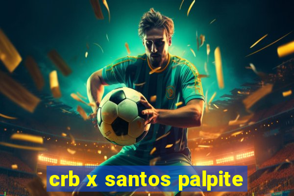 crb x santos palpite