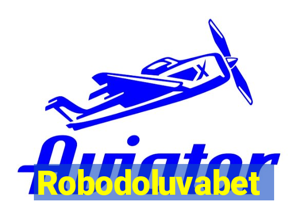 Robodoluvabet