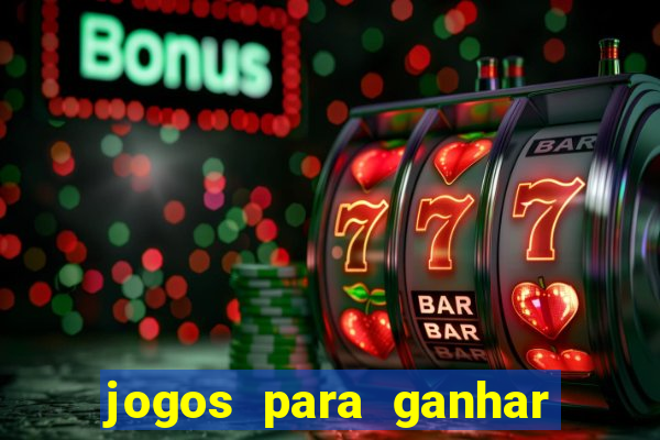 jogos para ganhar dinheiro sem depositar nada