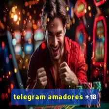 telegram amadores +18