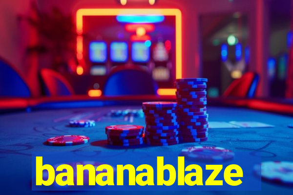 bananablaze