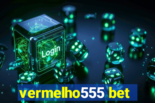 vermelho555 bet