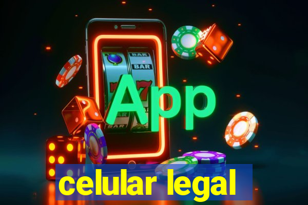 celular legal