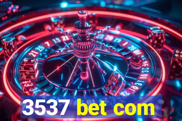 3537 bet com