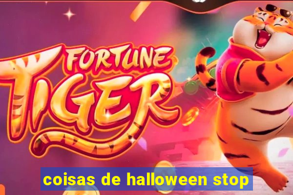 coisas de halloween stop