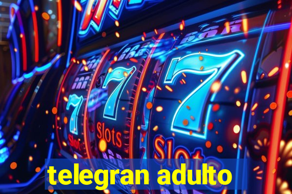 telegran adulto