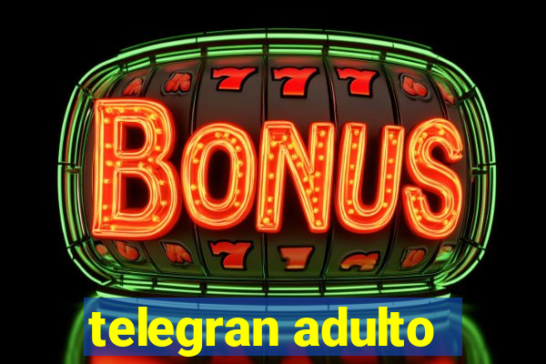 telegran adulto