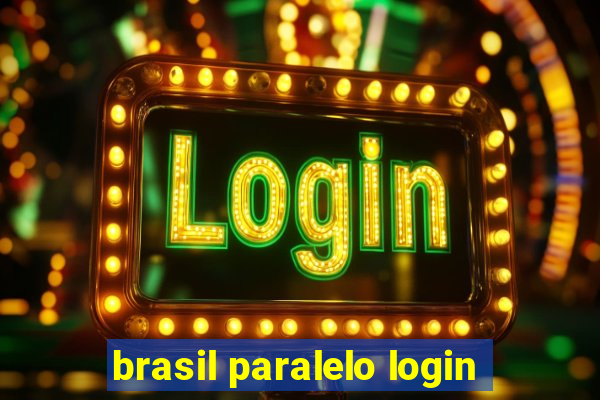 brasil paralelo login