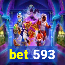 bet 593