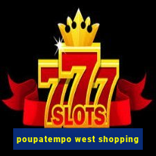 poupatempo west shopping