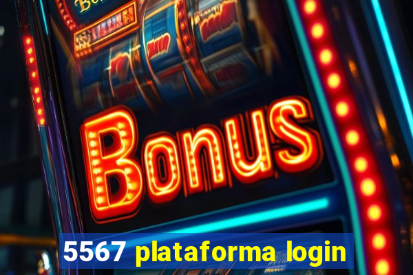 5567 plataforma login