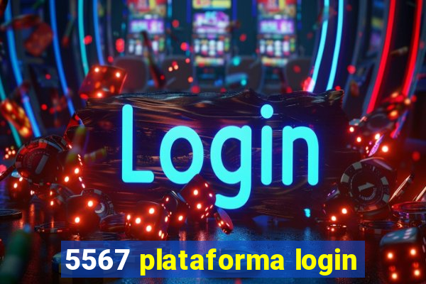 5567 plataforma login