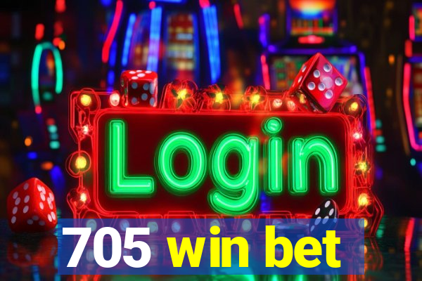 705 win bet