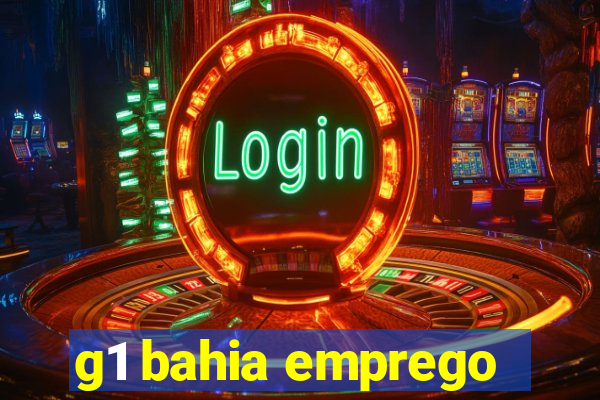 g1 bahia emprego