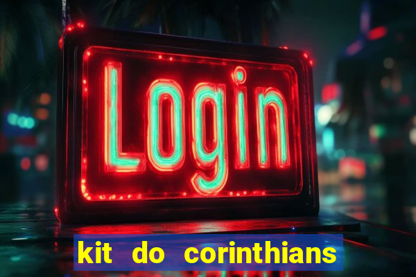 kit do corinthians dls 19