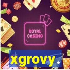 xgrovy.