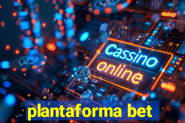 plantaforma bet