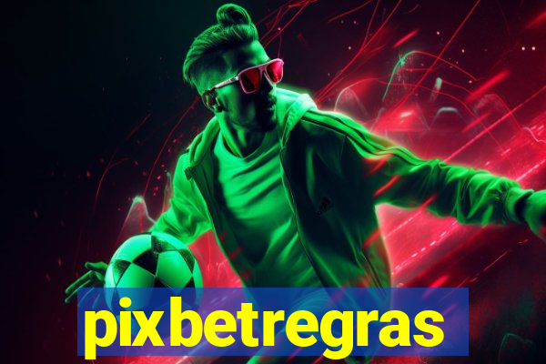 pixbetregras