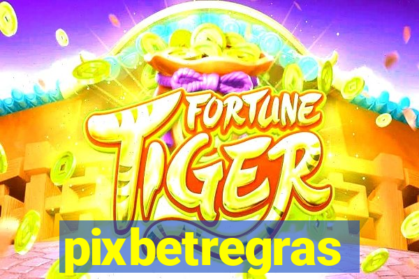 pixbetregras