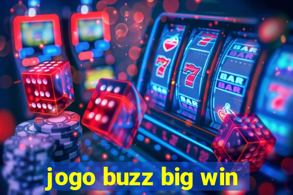 jogo buzz big win