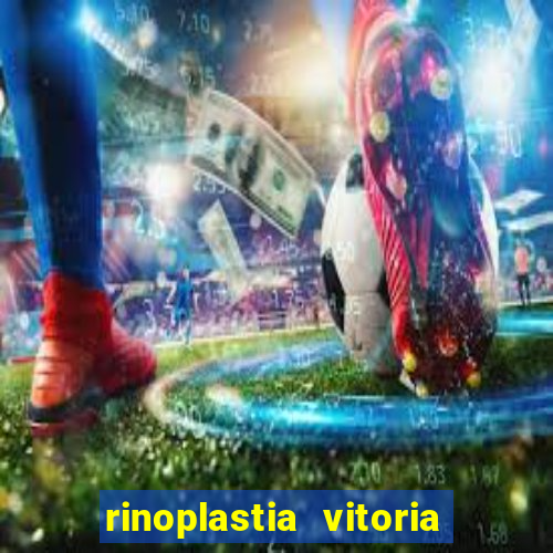 rinoplastia vitoria da conquista