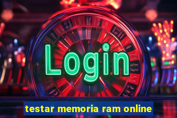 testar memoria ram online