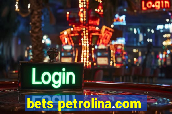 bets petrolina.com