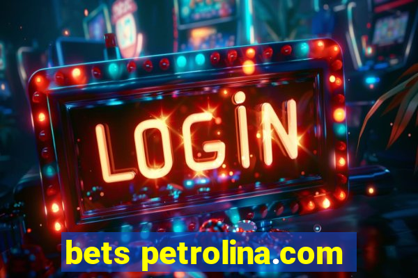 bets petrolina.com