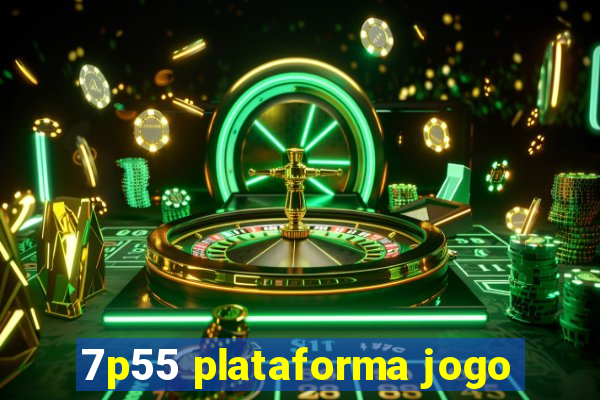 7p55 plataforma jogo