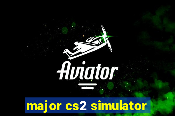 major cs2 simulator