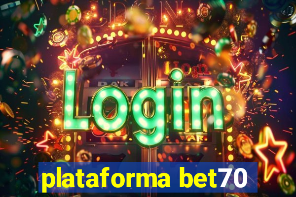 plataforma bet70