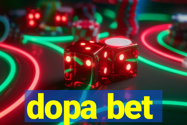 dopa bet