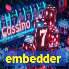 embedder