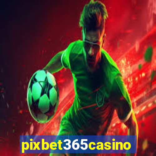 pixbet365casino