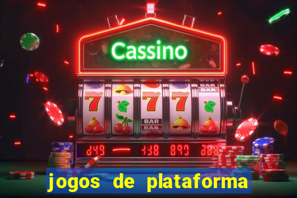 jogos de plataforma para ganhar dinheiro