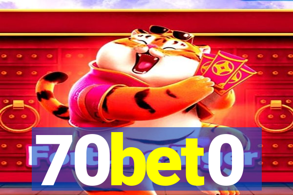 70bet0