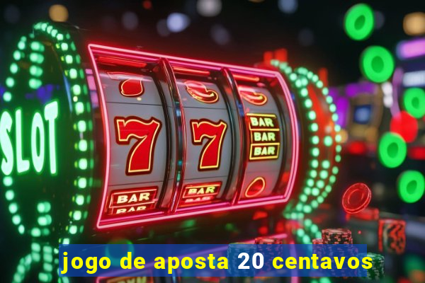 jogo de aposta 20 centavos