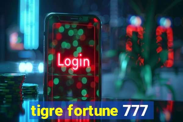 tigre fortune 777