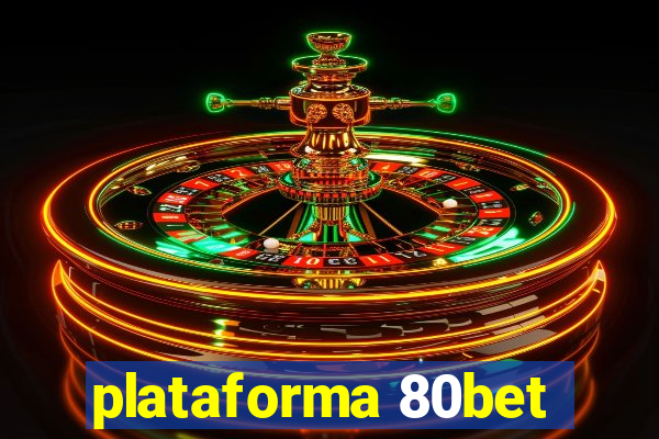 plataforma 80bet