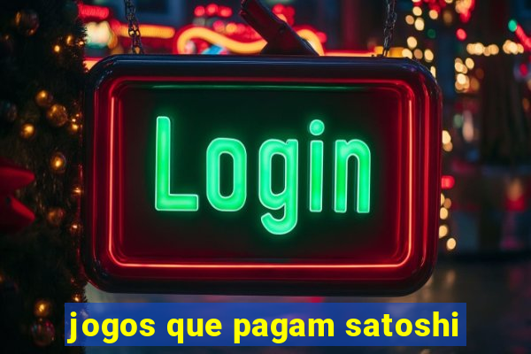 jogos que pagam satoshi