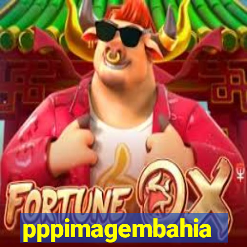 pppimagembahia