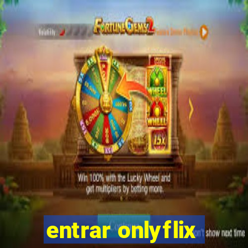 entrar onlyflix