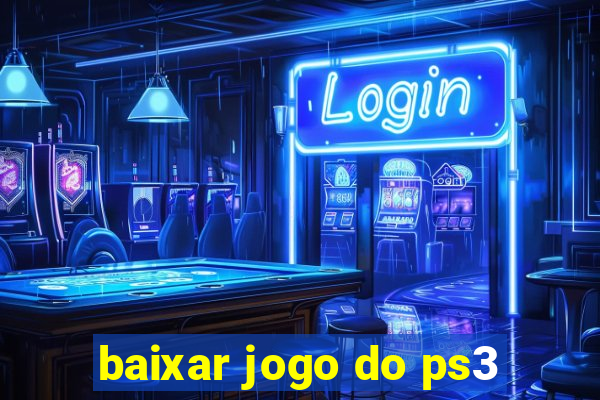 baixar jogo do ps3