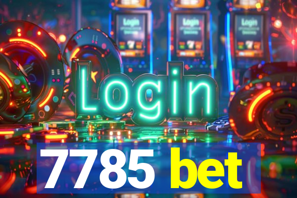 7785 bet